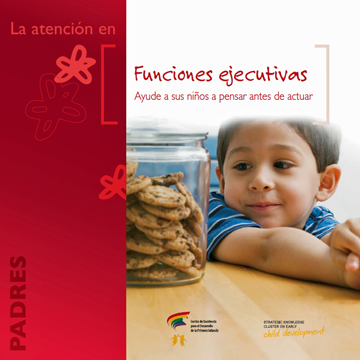 Funciones Ejecutivas : Funciones ejecutivas: ayude a sus niños a pensar antes de actuar