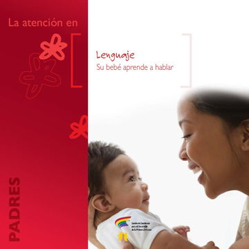 Desarrollo del Lenguaje y de la Lectoescritura : Lenguaje: Su bebé aprende a hablar