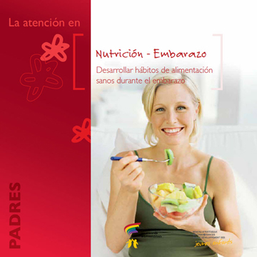 Nutrición – Embarazo : Nutrición - Embarazo: desarrollar hábitos de alimentación sanos durante el embarazo